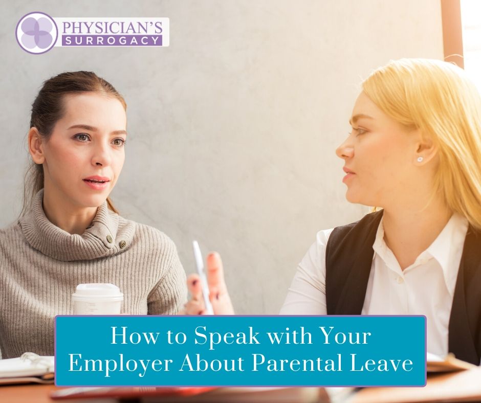 How to take Parental Leave for Surrogacy in California - Surrogacy California - Surrogacy Laws - Maternity Leave for Surrogacy - Surrogacy Parental Leave
