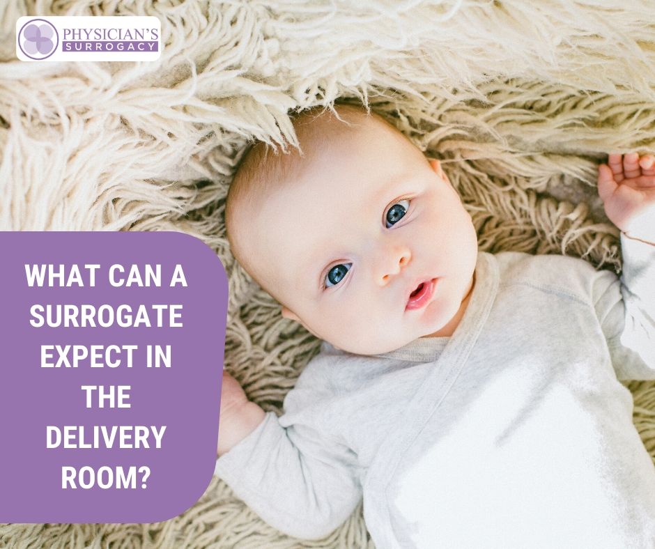 What Can a Surrogate Mother Expect in the Delivery Room - Surrogate Mother - Surrogacy Contract - Surrogacy California