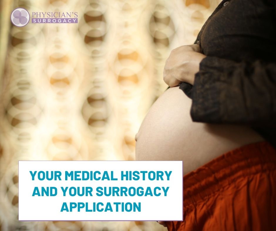 Surrogate Requirements in California & Your Medical History - what are the Surrogate Requirements in California - looking for Surrogacy in California - Becoming a Surrogate with physicians surrogacy