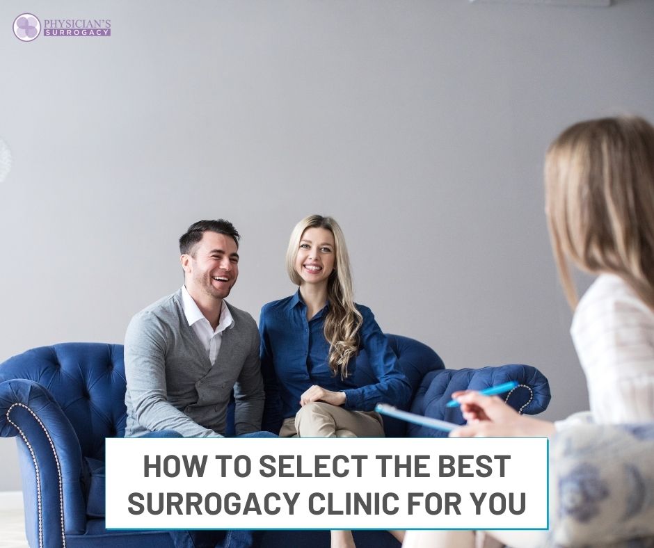 How to Select the Best Surrogacy Clinic