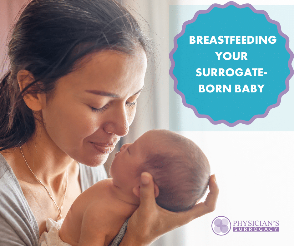 Breastfeeding Your Surrogate Born Baby A Complete Guide